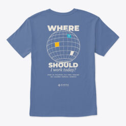 "Where Should I Work Today?" - Dark T-shirt